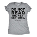 Women's Do Not Read The Next Sentence T Shirt Funny English Shirt for Women Funny Womens T Shirts Cute Slimming Top...