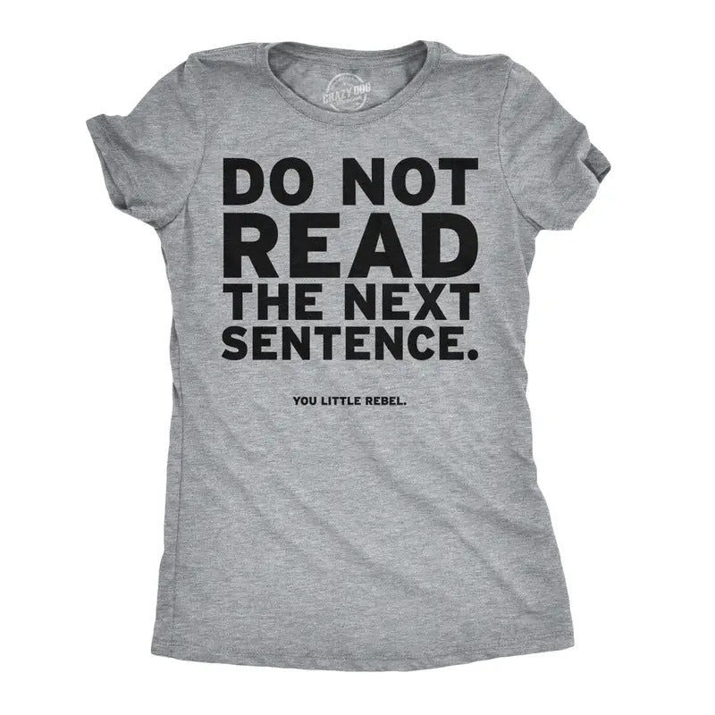 Women's Do Not Read The Next Sentence T Shirt Funny English Shirt for Women Funny Womens T Shirts Cute Slimming Top...