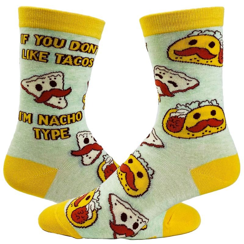 If You Don'T Like Tacos I'M Nacho Type Socks Funny Mexican Food Cinco De Mayo Footwear Funny Socks Comfortable Fitted Spandex Cotton T-Shirts, Hoodie, Sweatshirt