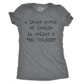 Womens A Large Group Of People Is Called A No Thanks T shirt Sarcastic Humor Tee Funny Womens T Shirts Cute Slimming Top...