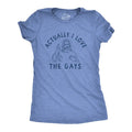Womens Actually I Love The Gays T Shirt Funny Holy Jesus Religion Christian Tee For Ladies Funny Womens T Shirts Cute...