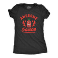Womens Awesome Sauce T Shirt Funny Saying Cool Nerdy Tee Fun Joke for Foodie Funny Womens T Shirts Cute Slimming Top...
