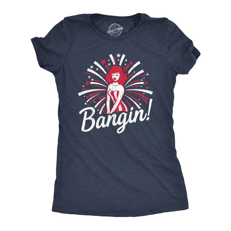 Womens Bangin T Shirt Funny 4th of July Independance Day Fireworks Patriotic Graphic Tee Funny Womens T Shirts Cute...