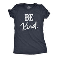 Be Kind Cute Positive Message Text Funny Cute Slimming Top Comfortable Soft Womenswear Funny Motivational Top Novelty Navy T-Shirts, Hoodie, Sweatshirt