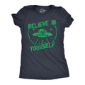 Womens Believe In Yourself T Shirt Funny Alien UFO Flying Saucer Joke Tee for Ladies Funny Womens T Shirts Cute Slimming...