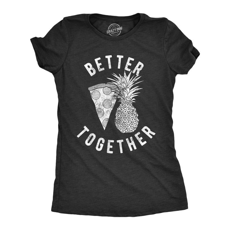 Womens Better Together T Shirt Funny Pineapple Hawaiian Pizza Tee Funny Womens T Shirts Cute Slimming Top Comfortable...