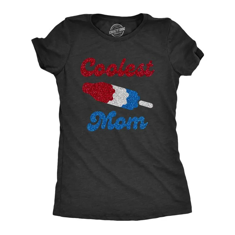 Coolest Mom Glitter Funny Top Super Cute Funny Cute Slimming Top Comfortable Soft Womenswear Tops Funny Food Top Black T-Shirts, Hoodie, Sweatshirt