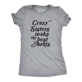 Womens Crazy Sisters Make The Best Aunts T Shirt Funny Family Niece Nephew Tee Funny Womens T Shirts Cute Slimming Top...