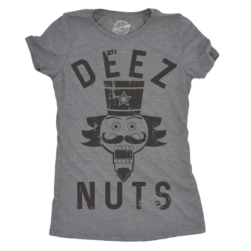 Womens Deez Nuts T shirt Funny Christmas Offensive Sarcastic Stocking Stuffer Hoodie, Sweatshirt | GrindPrints.com
