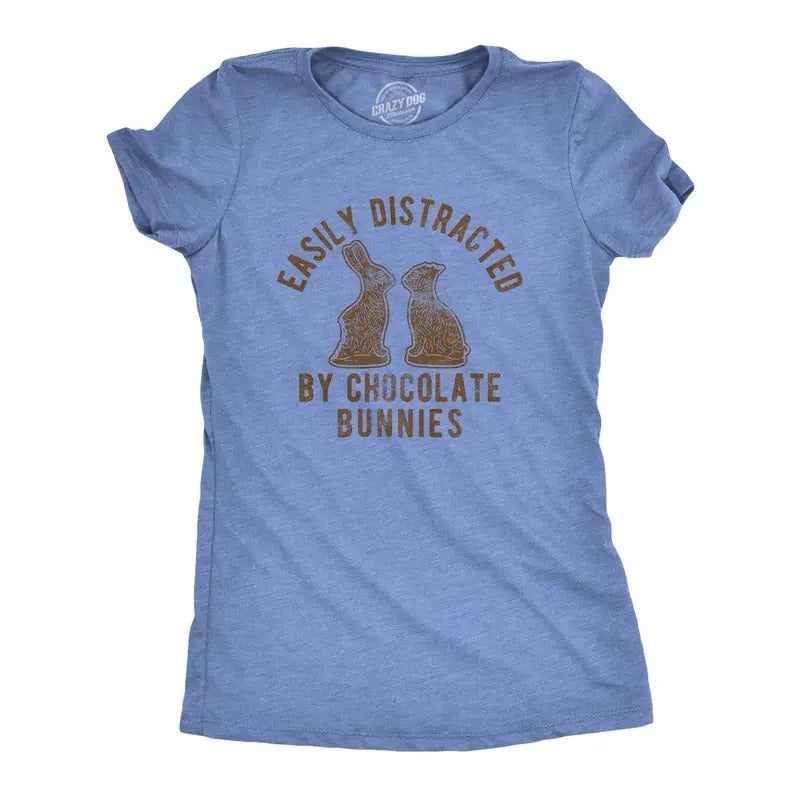 Womens Easily Distracted By Chocolate Bunnies T Shirt Funny Easter Sunday Novelty Graphic Tee for Ladies Funny Womens T...