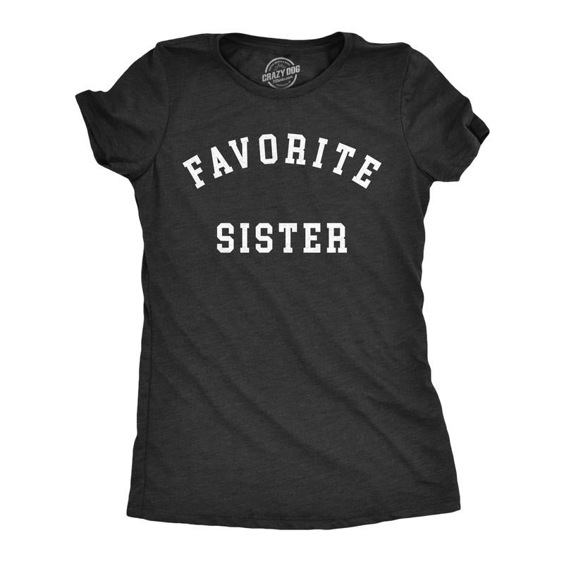 Womens Favorite Sister T Shirt Funny Best Sibling Family Sis Joke Tee for Ladies Funny Womens T Shirts Cute Slimming Top...