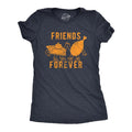 Womens Friends Forever T Shirt Funny Thanksgiving Dinner Turkey Pumpkin Pie Graphic Tee For Ladies Funny Womens T Shirts...