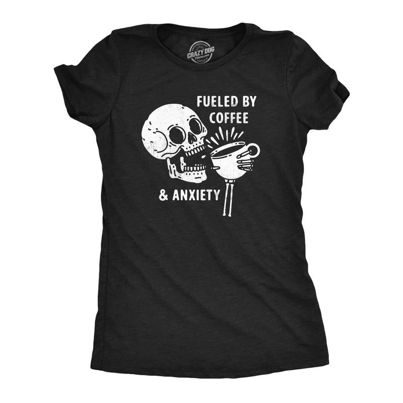Womens Fueled By Coffee and Anxiety T Shirt Funny Caffeine Panic Joke Tee for Ladies Funny Womens T Shirts Cute Slimming...