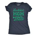 Funny Luckiest Mom Ever St Patricks Day Funny Cute Slimming Top Comfortable Soft Womenswear Saint Patrick'S Day Tops Novelty Navy T-Shirts, Hoodie, Sweatshirt