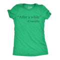 Womens Funny T Shirts After A While Crocodile Sarcastic Quote Graphic Novelty Tee For Ladies Funny Womens T Shirts Cute...