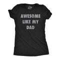 Womens Funny T Shirts Awesome Like My Dad Sarcastic Fathers Lovers Graphic Novelty Tee for Ladies Funny Womens T Shirts...