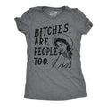 Womens Funny T Shirts Bitches Are People Too Sarcastic Graphic Novelty Tee For Ladies Funny Womens T Shirts Cute Slimming...