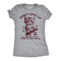 Womens Funny T Shirts Dont Give Up You Still Have A Few People To Prove Wrong Sarcastic Novelty Tee For Ladies Funny...