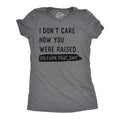 Womens Funny T Shirts I Dont Care How You Were Raised Unlearn That Shit Sarcastic Tee for Ladies Funny Womens T Shirts...