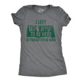 Womens Funny T Shirts I Left The Woods To Be Here Sarcasitc Camping Tee For Ladies Funny Womens T Shirts Cute Slimming...