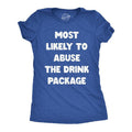 Womens Funny T Shirts Most Likely To Abuse The Drink Package Sarcastic Cruise Graphic Novelty Drinking Tee For Ladies...