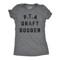 Womens Funny T Shirts PTA Draft Dodger Sarcastic Parent Teacher Novelty Tee For Ladies Funny Womens T Shirts Cute...