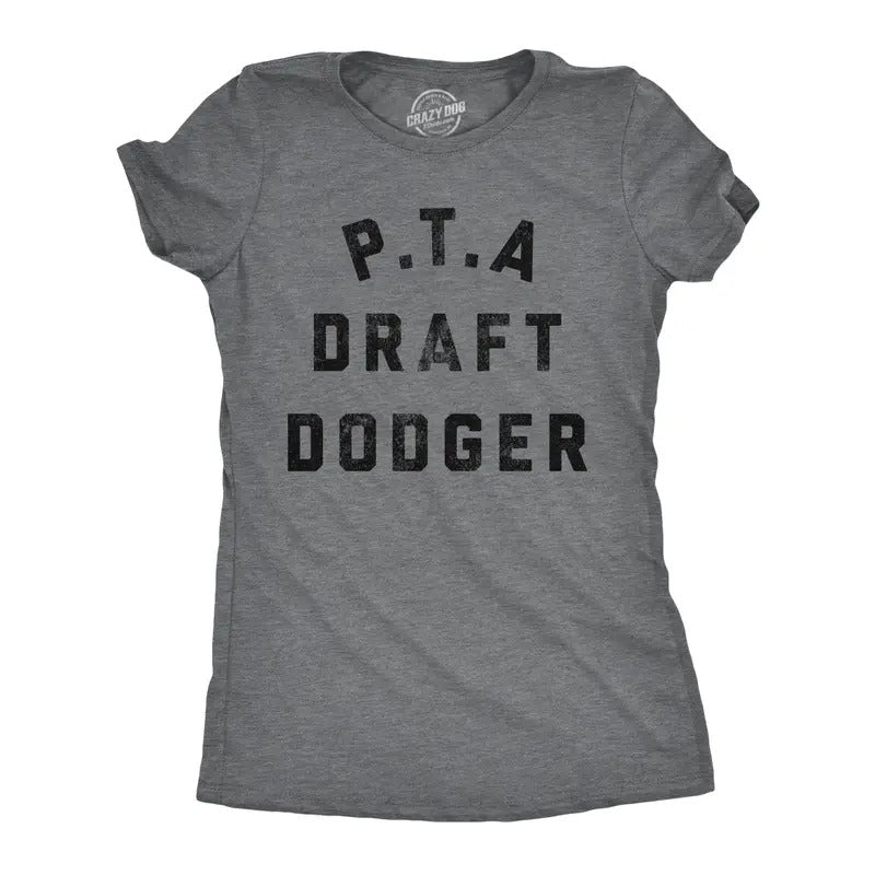Womens Funny T Shirts PTA Draft Dodger Sarcastic Parent Teacher Novelty Tee For Ladies Funny Womens T Shirts Cute...