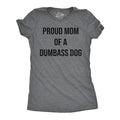 Womens Funny T Shirts Proud Mom Of A Dumbass Dog Sarcastic Graphic Tee for Ladies Funny Womens T Shirts Cute Slimming Top...