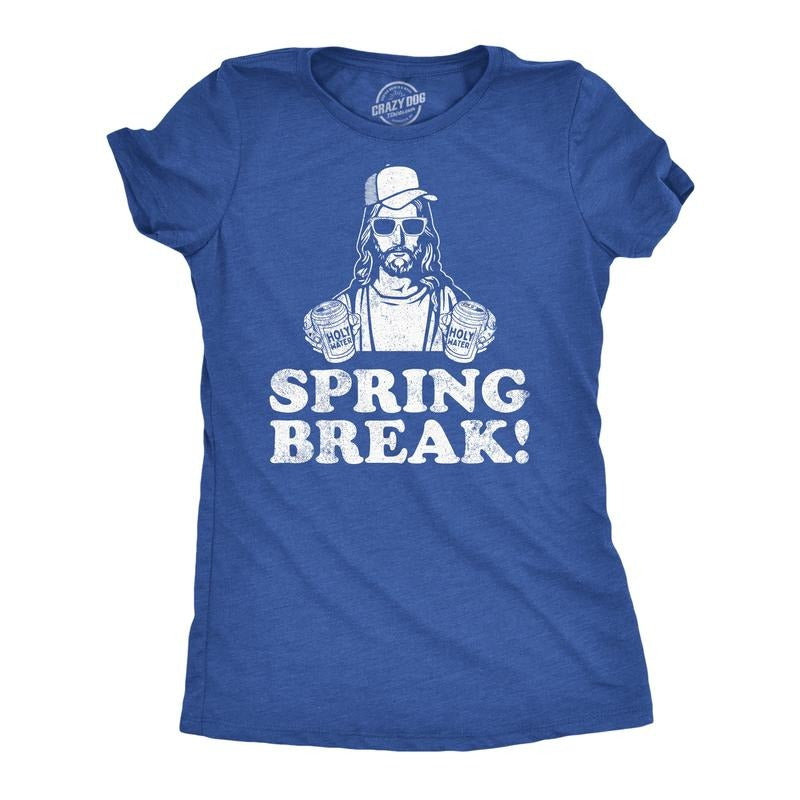 Funny Spring Break Jesus Sarcastic Easter Sunday Funny Cute Slimming Top Comfortable Soft Womenswear Easter Tops Funny Sarcastic Top Royal T-Shirts, Hoodie, Sweatshirt