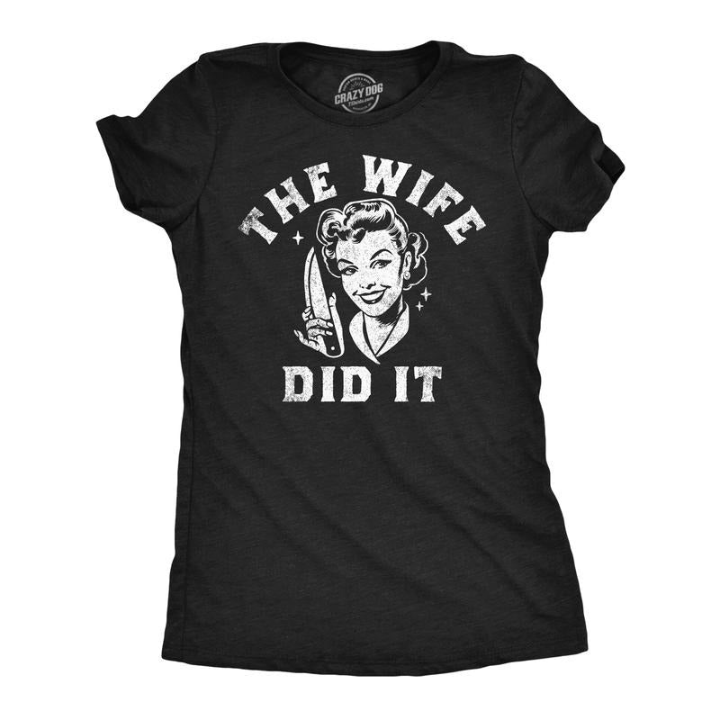 Womens Funny T Shirts The Wife Did It Sarcastic Halloween Killer Graphic Tee for Ladies Funny Womens T Shirts Cute...