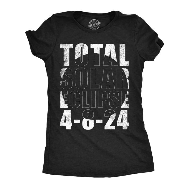 Womens Funny T Shirts Total Solar Eclipse 2024 4 8 24 Graphic Tee For Ladies Hoodie, Sweatshirt | GrindPrints.com