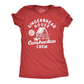 Womens Gingerbread House Construction Crew T Shirt Funny Xmas Treat Joke Tee For Ladies Funny Womens T Shirts Cute...