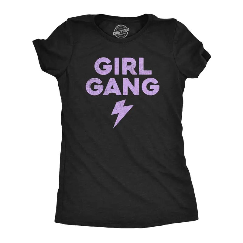 Womens Girl Gang T Shirt Funny Cute Woman Power Tee For Ladies Hoodie, Sweatshirt | GrindPrints.com