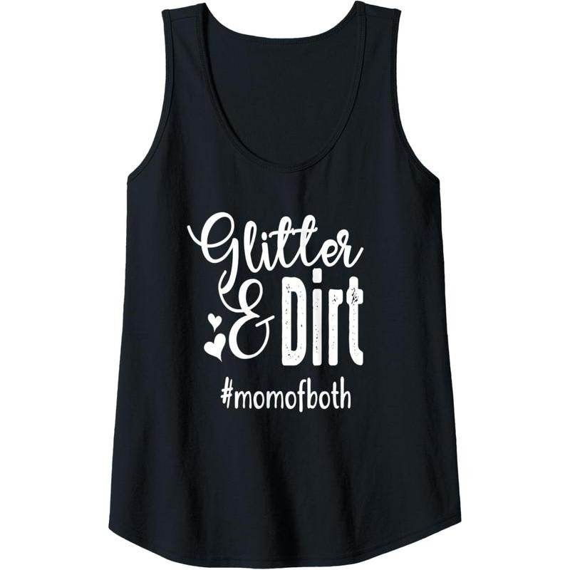 Glitter & Dirt Mom Both Cute Mom Life Funny Mom Tank Top MADE USA T-Shirts, Hoodie, Sweatshirt