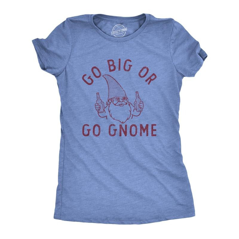 Womens Go Big Or Go Gnome T Shirt Funny Sarcastic Partying Gnomes Tee for Ladies Funny Womens T Shirts Cute Slimming Top...