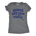 Womens Going Off The Rails T shirt Funny Wild Chaotic Life Train Joke Tee for Ladies Funny Womens T Shirts Cute Slimming...