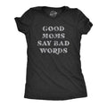 Womens Good Moms Say Bad Words T Shirt Funny Swear Curse Mother's Day Graphic Tee Funny Womens T Shirts Cute Slimming Top...