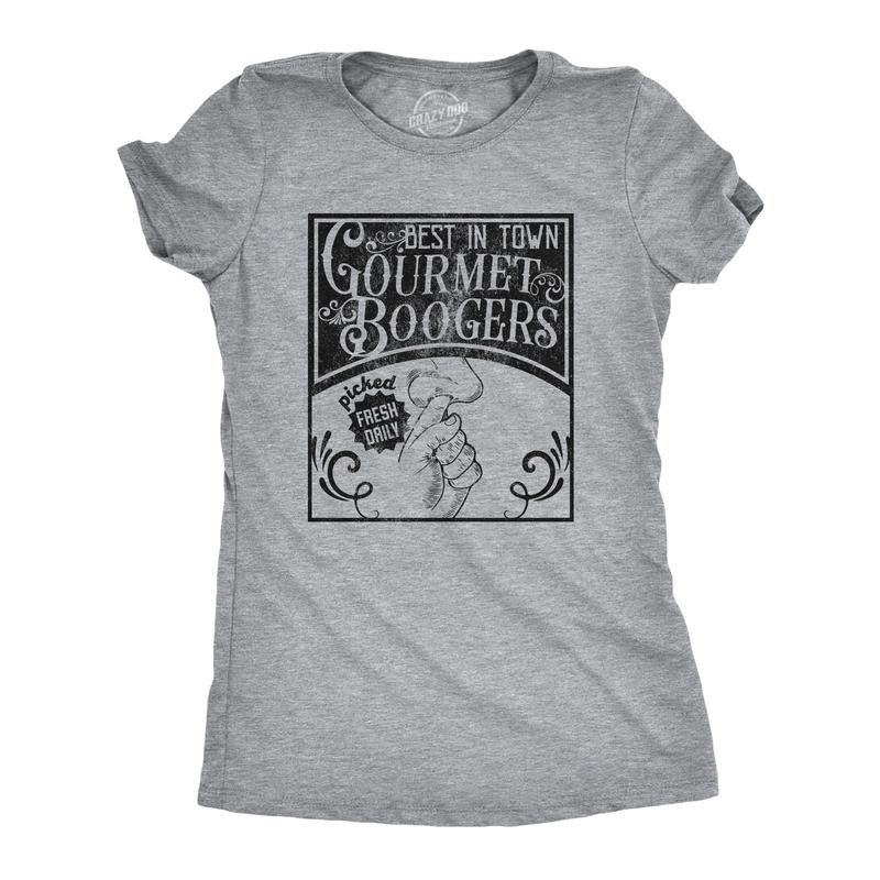 Gourmet Boogers Funny Nose Picking Joke Funny Cute Slimming Top Comfortable Soft Womenswear Funny Sarcastic Novelty Light Grey T-Shirts, Hoodie, Sweatshirt