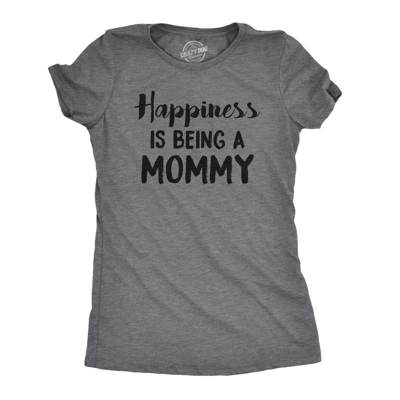 Happiness Is Being Mommy Funny Family Moms Funny Cute Slimming Top Comfortable Soft Womenswear Tops Novelty T-Shirts, Hoodie, Sweatshirt