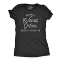 Having Weird Mom Builds Character Funny Novelty Funny Cute Slimming Top Comfortable Soft Womenswear Tops Novelty Black T-Shirts, Hoodie, Sweatshirt