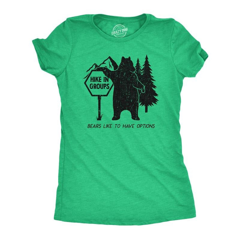 Hike Groups Bears Like Have Options Funny Hiking Bear Attack Joke Funny Cute Slimming Top Comfortable Soft Womenswear Sarcastic Tops Funny Green T-Shirts, Hoodie, Sweatshirt