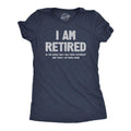 Womens I Am Retired T Shirt Funny Sarcastic Retirement Joke Text Graphic Tee For Ladies Funny Womens T Shirts Cute...
