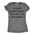 Womens I Can't Have Kids My Dog Is Allergic T Shirt Cool Dog Mom Gift Funny Womens T Shirts Cute Slimming Top Comfortable...