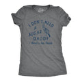 Womens I Dont Need A Sugar Dadddy I Need A Gas Daddy T Shirt Funny Gasoline Pump Tee For Guys Hoodie, Sweatshirt