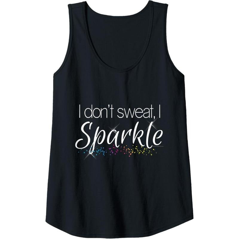Womens I Dont Sweat I Sparkle Funny Workout Gym Fitness Tank Top Made in USA T-Shirts, Hoodie, Sweatshirt | GrindPrints.com