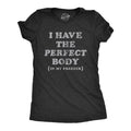 Womens I Have The Perfect Body In My Freezer T Shirt Funny Sarcastic True Crime Lovers Novelty Tee for Ladies Funny...