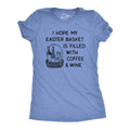 Womens I Hope My Easter Basket Is Filled With Coffee And Wine T Shirt Funny Easter Sunday Tee For Ladies Funny Womens T...