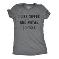 Womens I Like Coffee and Maybe 3 People T shirt Funny Sarcastic Tee for Ladies Funny Womens T Shirts Cute Slimming Top...