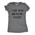 Womens I Like Wine And Maybe 3 People T shirt Funny Drinking Sarcastic Graphic Funny Womens T Shirts Cute Slimming Top...