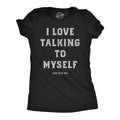 Womens I Love Talking To Myself Funny T Shirts Sarcastic Graphic Tee For Ladies Funny Womens T Shirts Cute Slimming Top...
